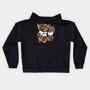 Coffee for life Kids Hoodie